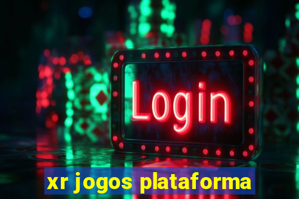 xr jogos plataforma